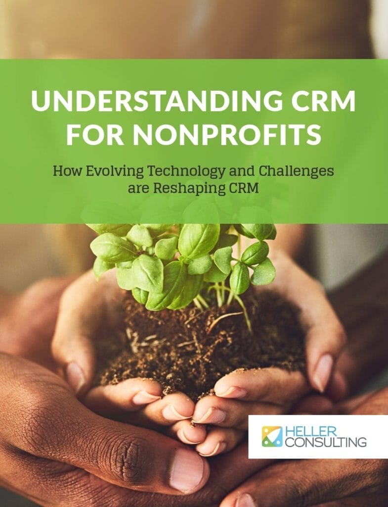 Two hands gently cradle soil and a young green plant. Overlaid text reads: Understanding CRM for Nonprofits Guide—How Evolving Technology and Challenges are Reshaping CRM. Heller Consulting logo is at the bottom.