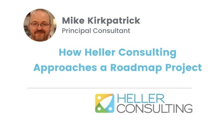 Headshot of Mike Kirkpatrick, Principal Consultant, above text: How Heller Consulting Approaches a Roadmap Project—your strategic nonprofit tech decision guide—with the Heller Consulting logo at the bottom.