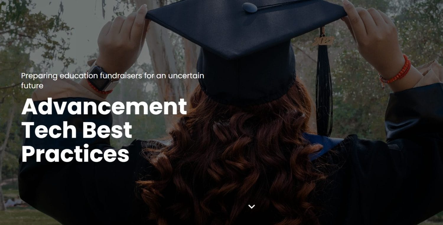 A person wearing a graduation cap and gown adjusts the cap while facing away from the camera. The text reads, Preparing education fundraisers for an uncertain future. Advancement Tech Best Practices.