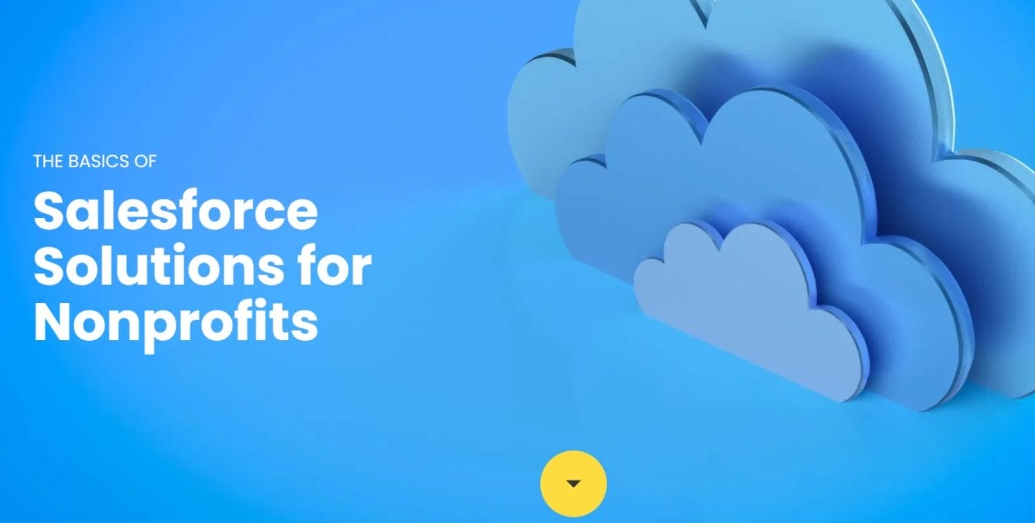 Blue clouds on a blue background with white text reading The basics of Salesforce Solutions for Nonprofits and a yellow downward arrow at the bottom center.